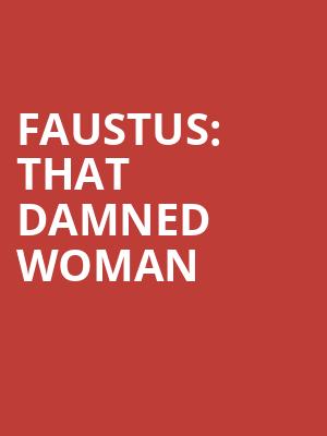 Faustus: That Damned Woman at Lyric Hammersmith